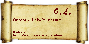 Orovan Libériusz névjegykártya